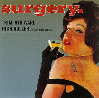 Surgery- Trim, 9th Ward High Roller