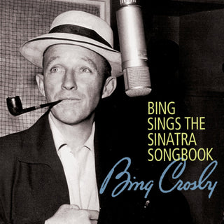 Bing Crosby- Bing Sings The Frank Sinatra Songbook