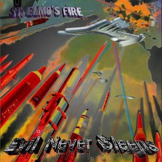 St. Elmo's Fire- Evil Never Sleeps