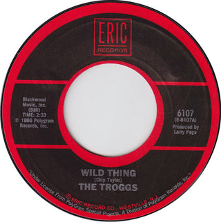 The Troggs- Wild Thing/ Love Is All Around