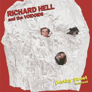 Richard Hell And The Voidoids- Destiny Street Remixed