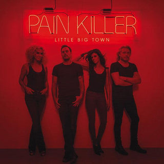 Little Big Town- Pain Killer