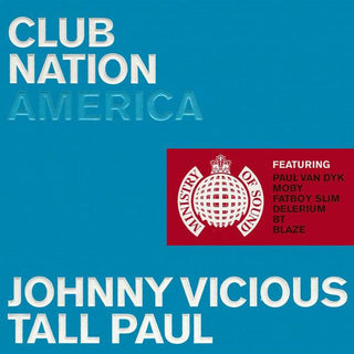 Johnny Vicious/ Tall Paul- Club Nation America