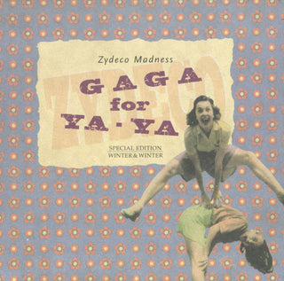 Various- Zydeco Madness Gaga For Ya-Ya