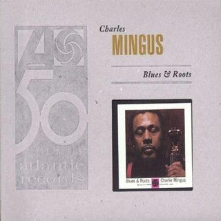 Charles Mingus- Blues & Roots