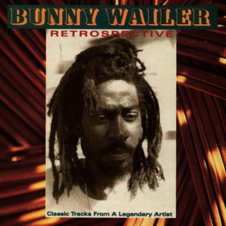 Bunny Wailer- Retrospective