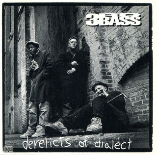 3rd Bass- Derelicts Of Dialect