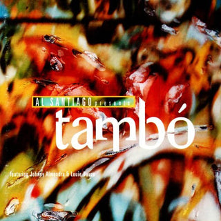 Tambo- Al Santiago Presents Tambó Featuring Johnny Almendra & Louie Bauzo