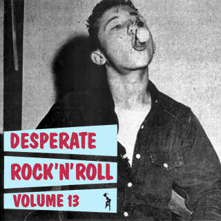 Various- Desperate Rock 'N' Roll: Volume 13