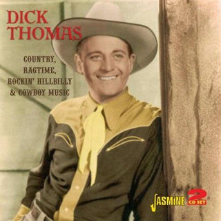 Dick Thomas- Country, Ragtime, Rockin' Hillbilly & Cowboy Music