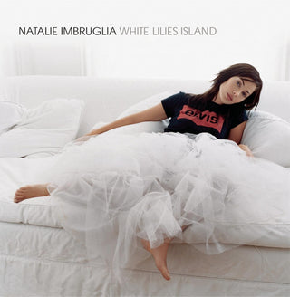 Natalie Imbruglia- White Lilies Island