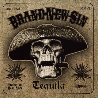 Brand New Sin- Tequila