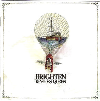 Brighten- King Vs. Queen