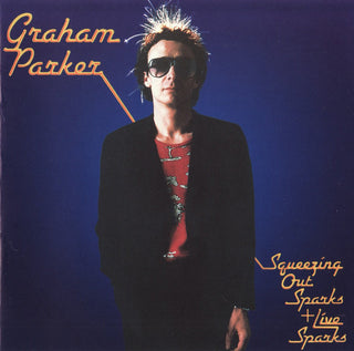Graham Parker- Squeezing Out Sparks + Live Sparks