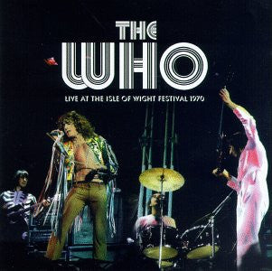 The Who- Live At The Isle Of Wight Festival 1970