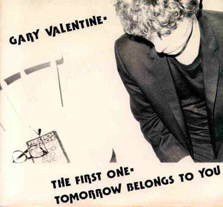 Gary Valentine- The First One/ Tomorrow Belongs To You