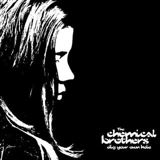 Chemical Brothers- Dig Your Own Hole