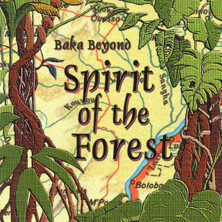 Baka Beyond- Spirit Of The Forest