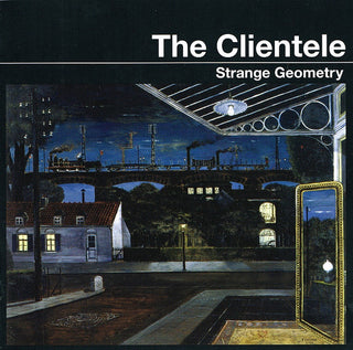 The Clientele- Strange Geometry