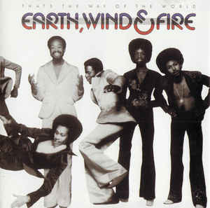 Earth, Wind & Fire- That's The Way Of The World