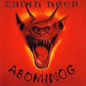 Uriah Heep- Abominog