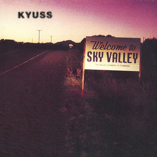 Kyuss- Welcome To Sky Valley (2021 Reissue)