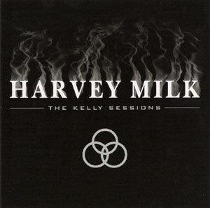 Harvey Milk- The Kelly Sessions