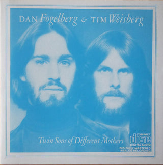 Dan Fogelberg & Tim Weisberg- Twin Sons Of Different Mothers