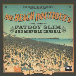 Fatboy Slim And Midfield General- Big Beach Boutique II