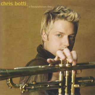 Chris Botti- A Thousand Kisses Deep