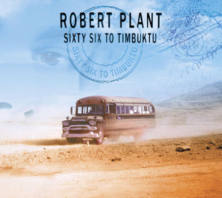 Robert Plant- Sixty Six to Timbuktu