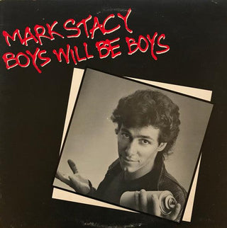 Mark Stacy- Boys Will Be Boys