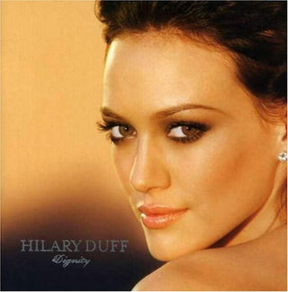 Hilary Duff- Dignity