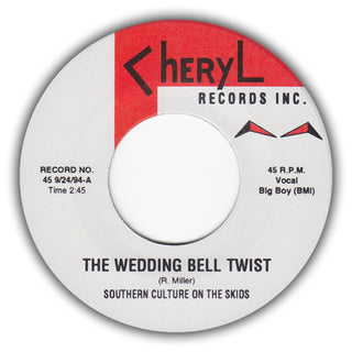 Southern Culture On The Skids/ The Coctails- The Wedding Bell Twist/ Wheels