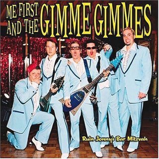 Me First And The Gimmie Gimmie- Ruin Jonny's Bar Mitzvah