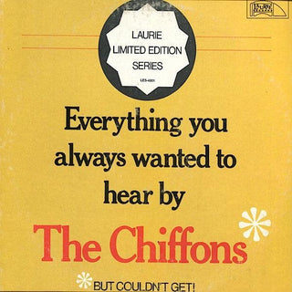 The Chiffons- Everything You Always Wanted To Hear By The Chiffons But Couldn't Get