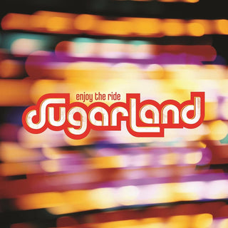 Sugarland- Enjoy The Ride