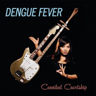 Dengue Fever- Cannibal Courtship