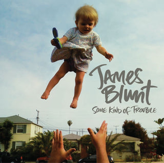 James Blunt- Some Kind Of Trouble