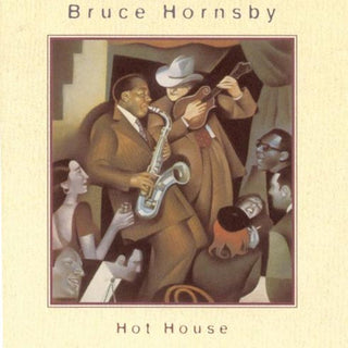 Bruce Hornsby- Hot House