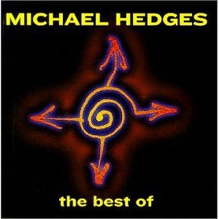 Michael Hedges- The Best Of Michael Hedges