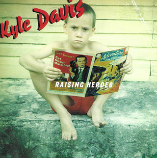 Kyle Davis- Raising Heroes