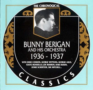 Bunny Berigan And His Orchestra- 1936-1937