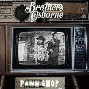 Brothers Osborne- Pawn Shop