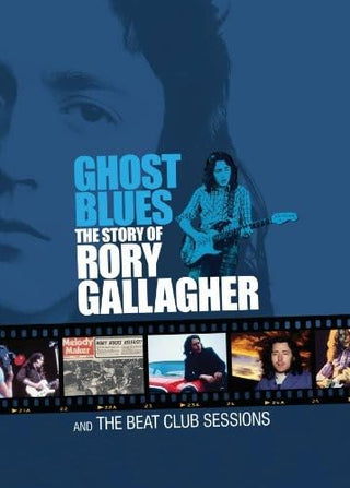 Rory Gallagher- Ghost Blues: The Story Of Rory Gallagher And The Beat Club Sessions