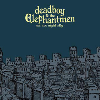 Deadboy & The Elephantmen- We Are Night Sky