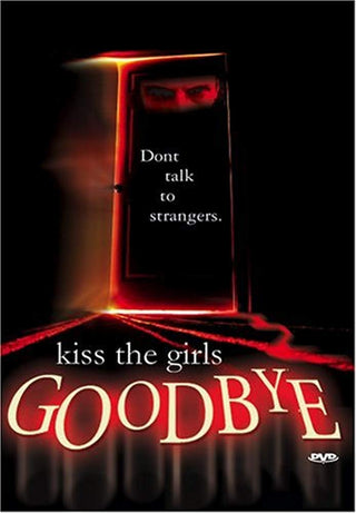 Kiss The Girls Goodbye