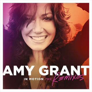 Amy Grant- In Motion: The Remixes