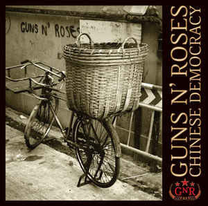 Guns N' Roses- Chinese Democracy