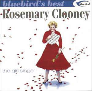 Rosemary Clooney- The Girl Singer